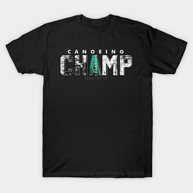 Canoeing champion T-Shirt by SerenityByAlex